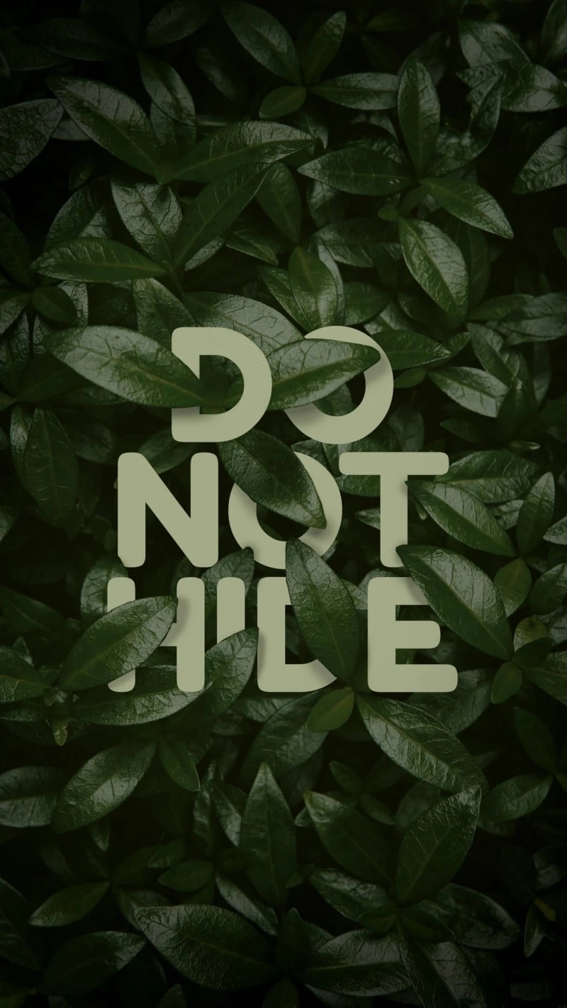 Do Not Hide 4K Mobile Wallpaper