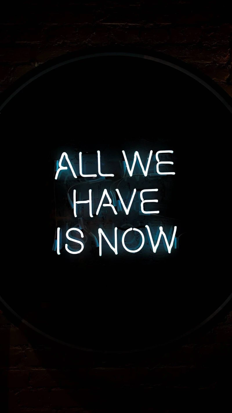All We Have Is Now 4K Mobile Wallpaper